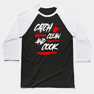 Scary Catch Clean and Cook Baseball T-Shirt